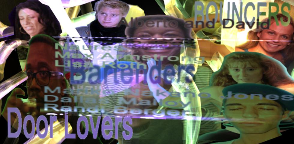 Bouncers: Alberto and David / Door Lovers: Mariko Nakano Jones, Dallas Malloy, Randi Berger
