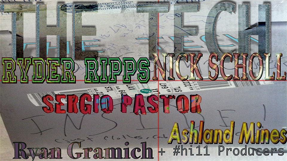 The Tech - Ryder Ripps, Nick Scholl, Sergio Pastor, Ashland Mines, Ryan Gramich + #hi11 Producers