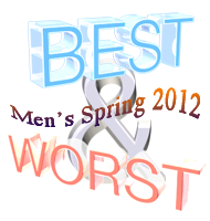 DIS Magazine: Best and Worst of Men’s Spring 2012