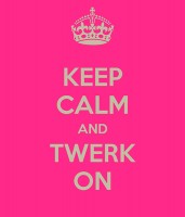 KeepCalmandTwerk